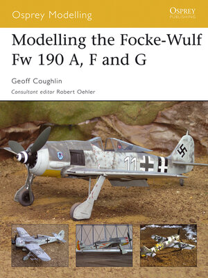 cover image of Modelling the Focke-Wulf Fw 190 A, F and G